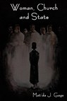 Woman, Church and State - Matilda Joslyn Gage - 9781604443257