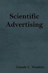 Scientific Advertising - Claude C Hopkins - 9781604448429
