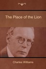 The Place of the Lion - Charles Williams - 9781604448498