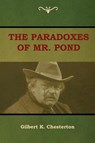 The Paradoxes of Mr. Pond - Gilbert K Chesterton - 9781604449846