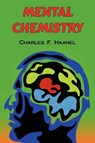 Mental Chemistry - Charles F Haanel - 9781604500028