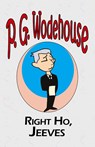 Right Ho, Jeeves - From the Manor Wodehouse Collection, a selection from the early works of P. G. Wodehouse - P G Wodehouse - 9781604500752
