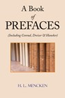 A Book of Prefaces (Including Conrad, Dreiser & Huneker) - Professor H L Mencken - 9781604500936