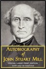 Autobiography of John Stuart Mill - John Stuart Mill - 9781604503999