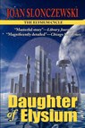 Daughter of Elysium - An Elysium Cycle Novel - Joan Slonczewski - 9781604504446