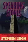 Speaking Stones - Stephen Leigh - 9781604504644