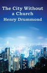 The City Without a Church - Henry Drummond - 9781604591767