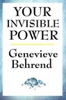 Your Invisible Power - Genevieve Behrend - 9781604592863