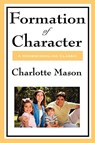 Formation of Character - Charlotte Mason - 9781604594355