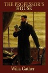 The Professor's House - Willa Cather - 9781604595123