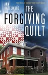 The Forgiving Quilt - Ann Hazelwood - 9781604603293