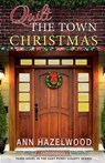 Quilt The Town Christmas - Ann Hazelwood - 9781604604283