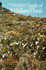 Collecting, Processing and Germinating Seeds of Wildland Plants - Cheryl G. Young ; James A. Young - 9781604690736