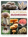 California Mushrooms: The Comprehensive Identification Guide - Dennis E. Desjardin - 9781604693539
