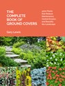 The Complete Book of Ground Covers - Gary Lewis - 9781604694604