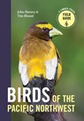 Birds of the Pacific Northwest - John Shewey - 9781604696653
