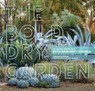 The Bold Dry Garden - Johanna Silver - 9781604696707