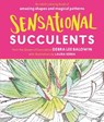 Sensational Succulents - BALDWIN,  Debra Lee - 9781604697469
