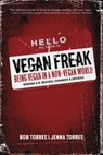 Vegan Freak - 2nd Edition - Bob Torres ; Jenna Torres - 9781604860153