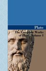The Complete Works of Plato, Volume I - Plato - 9781605125220