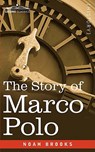 The Story of Marco Polo - Professor Noah Brooks - 9781605202808