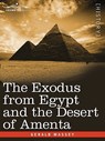 The Exodus from Egypt and the Desert of Amenta - Gerald Massey - 9781605203119