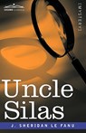 Uncle Silas - Joseph Sheridan Le Fanu ; J Sheridan Le Fanu - 9781605203393