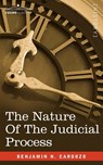 The Nature of the Judicial Process - Benjamin N Cardozo - 9781605203577