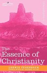 The Essence of Christianity - Ludwig Feuerbach - 9781605204444
