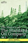 The History of the Standard Oil Company, Vol. I (in Two Volumes) - Ida M Tarbell - 9781605207612