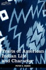 Traits of American Indian Life and Character - Peter S Ogden - 9781605207988