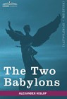 The Two Babylons - Alexander Hislop - 9781605208107