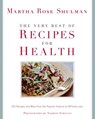 The Very Best of Recipes for Health - Martha Rose Shulman - 9781605291116