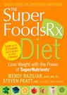 The SuperFoodsRx Diet - Wendy Bazilian ; Steven Pratt ; Kathy Matthews - 9781605299303