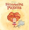 Bitterboiled Paloma - Lilli Messina - 9781605379494