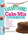 The Everything Cake Mix Cookbook - Sarah K Sawyer - 9781605506579
