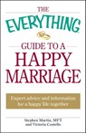 The Everything Guide to a Happy Marriage - Stephen Martin ; Victoria Costello - 9781605507125