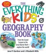 The Everything Kids' Geography Book - Jane P Gardner ; J. Elizabeth Mills - 9781605507576