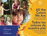 All The Colors We Are / Todos los colores de nuestra piel - Katie Kissinger - 9781605540795