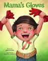 Mama's Gloves - Mike Huber - 9781605542102