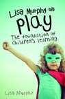 Lisa Murphy on Play - Lisa Murphy - 9781605544410