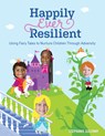 Happily Ever Resilient - Stephanie Goloway - 9781605547442