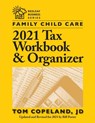 Family Child Care 2021 Tax Workbook and Organizer - Tom Copeland - 9781605547572