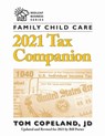 Family Child Care 2021 Tax Companion - Tom Copeland - 9781605547589
