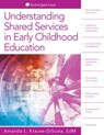 Understanding Shared Services in Early Childhood Education - Amanda L. Krause-Discala - 9781605547879
