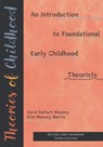 Theories of Childhood, Revised and Expanded Third - Carol Garhart Mooney ; Erin Mooney Martin - 9781605548500
