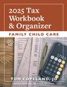 Family Child Care 2025 Tax Workbook and Organizer - Tom Copeland ; Bill Porter - 9781605548692