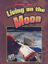 Living on the Moon - BAKER,  David; Kissock, Heather - 9781605960227