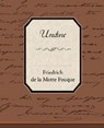 Undine - Friedrich Heinrich Karl La Motte-Fouque - 9781605975177
