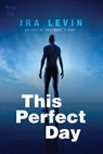 This Perfect Day - LEVIN,  Ira - 9781605981291